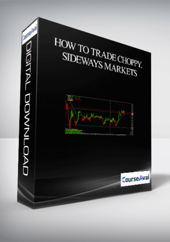 How To Trade Choppy. Sideways Markets