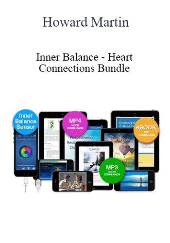 Howard Martin – Inner Balance – Heart Connections Bundle