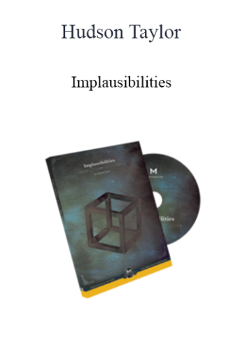 Hudson Taylor – Implausibilities
