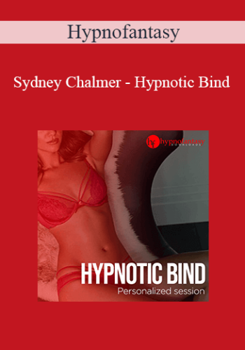Hypnofantasy – Sydney Chalmer – Hypnotic Bind