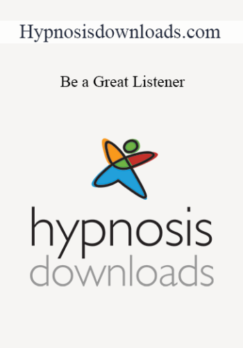 Hypnosisdownloads.com – Be A Great Listener