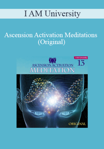 I AM University – Ascension Activation Meditations (Original)