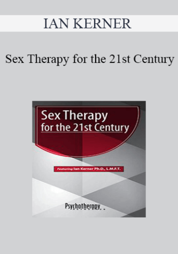 IAN KERNER – Sex Therapy For The 21st Century
