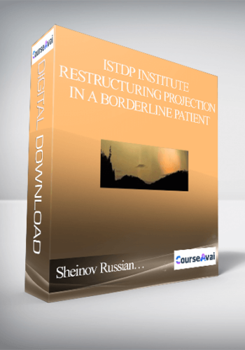 ISTDP Institute – Restructuring Projection In A Borderline Patient – Sheinov Russian…