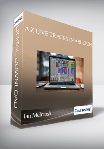 Ian McIntosh - A-Z Live Tracks In Ableton