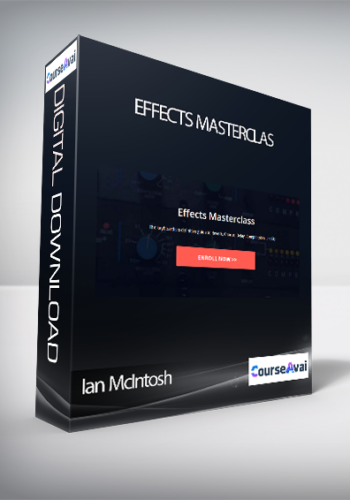 Ian McIntosh – Effects Masterclas