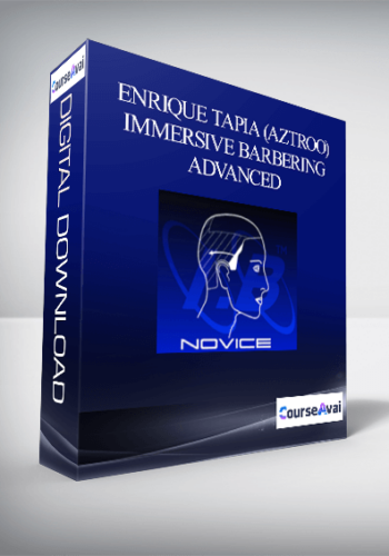 Enrique Tapia (Aztroo) – Immersive Barbering: Advanced 2020