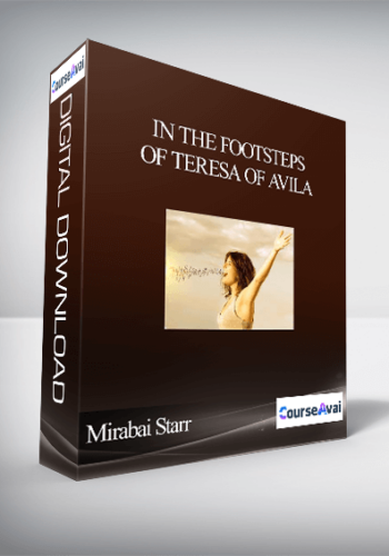 In The Footsteps Of Teresa Of Avila With Mirabai Starr