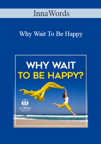 InnaWords – Why Wait To Be Happy