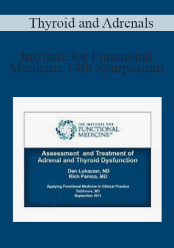 Institute For Functional Medicine – 14th Symposium – Thyroid And Adrenals