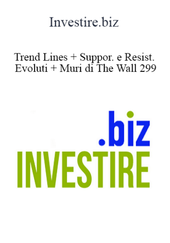 Investire.biz – Trend Lines + Suppor. E Resist. Evoluti + Muri Di The Wall 299