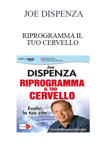 JOE DISPENZA – RIPROGRAMMA IL TUO CERVELLO