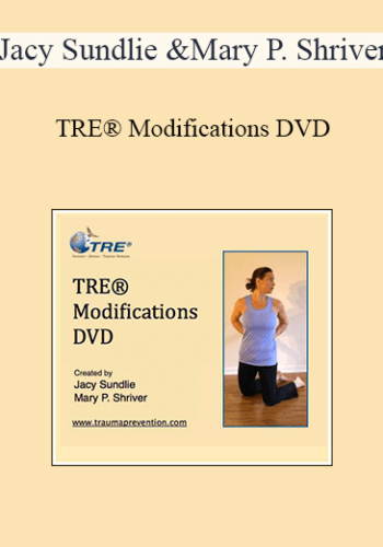 Jacy Sundlie And Mary P. Shriver – TRE® Modifications DVD