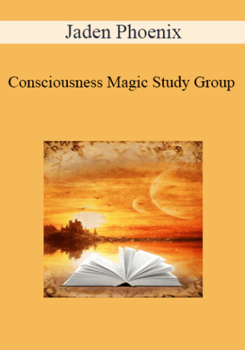 Jaden Phoenix - Consciousness Magic Study Group