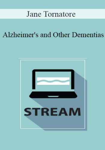 Jane Tornatore – Alzheimer’s And Other Dementias: The Powerful Effects Of Lifestyle