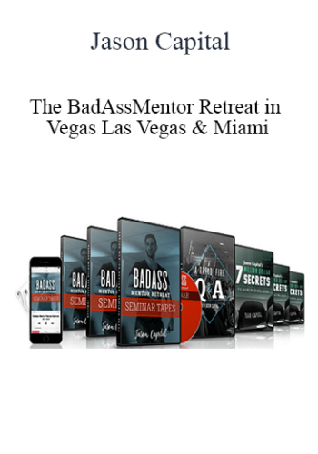 Jason Capital – The BadAssMentor Retreat In Vegas Las Vegas & Miami