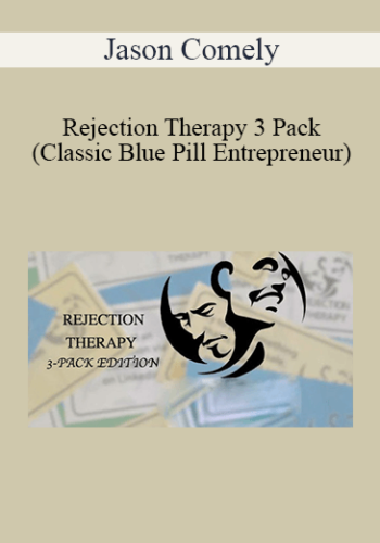 Jason Comely – Rejection Therapy 3 Pack (Classic Blue Pill Entrepreneur)