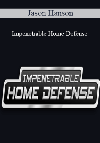 Jason Hanson – Impenetrable Home Defense