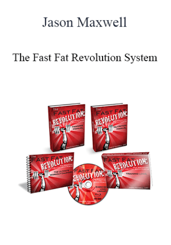 Jason Maxwell – The Fast Fat Revolution System