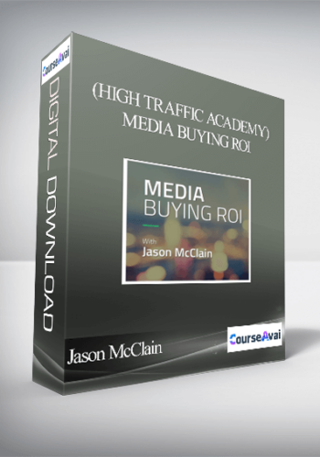 Jason McClain (High Traffic Academy) – Media Buying ROI