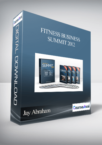 Jay Abraham – Fitness Business Summit 2012
