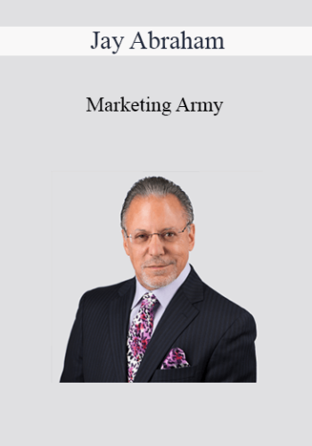 Jay Abraham – Marketing Army