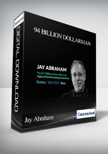 Jay Abraham – 94 Billion Dollarman