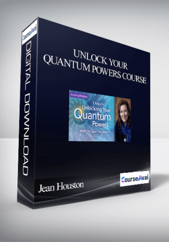 Jean Houston – Unlock Your Quantum Powers Course