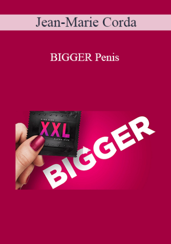 Jean-Marie Corda – BIGGER Penis