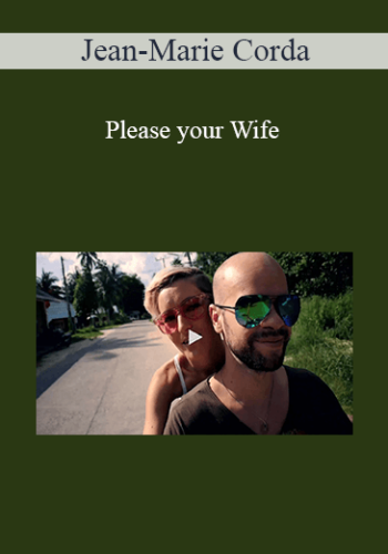 Jean-Marie Corda – Please Your Wife
