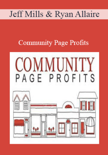 Jeff Mills & Ryan Allaire – Community Page Profits