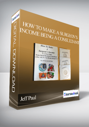 Jeff Paul – How To Make A Surgeon’s Income Being A Consultant