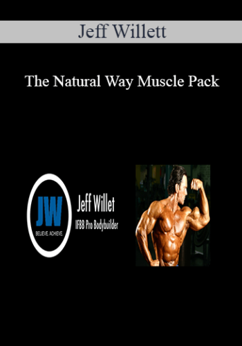 Jeff Willett – The Natural Way Muscle Pack