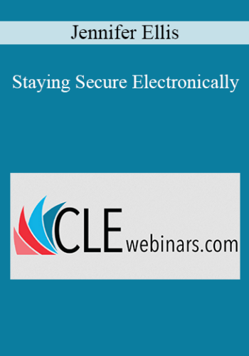 Jennifer Ellis – Staying Secure Electronically