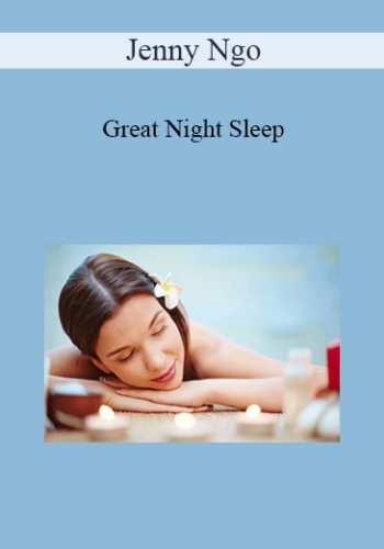 Jenny Ngo – Great Night Sleep