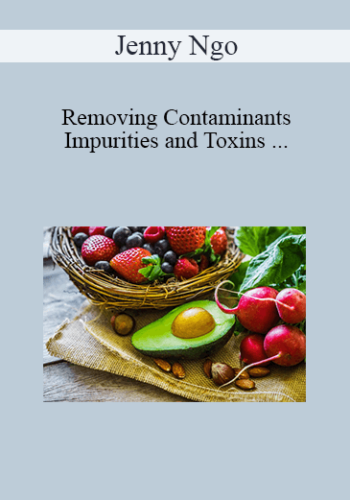 Jenny Ngo - Removing Contaminants Impurities and Toxins from Food Water Medications including vaccines and Other Products