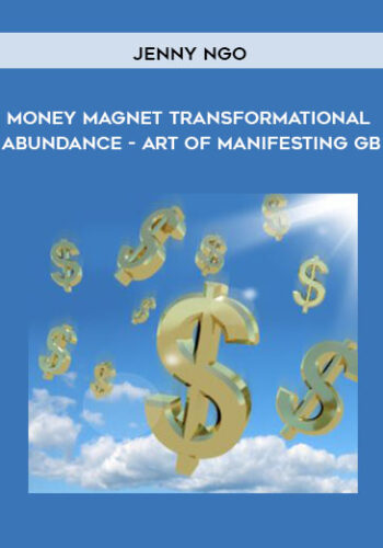 Jenny Ngo – Money Magnet Transformational Abundance – Art Of Manifesting GB