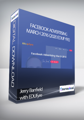 Jerry Banfield with EDUfyre - Facebook Advertising March 2016 (2020 edufyre)