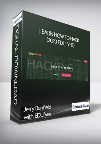 Jerry Banfield with EDUfyre - Learn How to Hack (2020 edufyre)