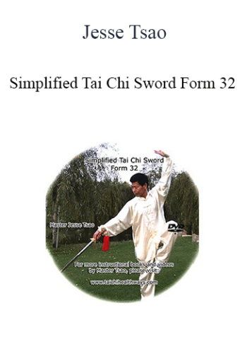 Jesse Tsao – Simplified Tai Chi Sword Form 32
