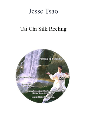 Jesse Tsao – Tai Chi Silk Reeling