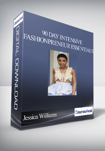 Jessica Williams – 90 Day Intensive: Fashionpreneur Essentials