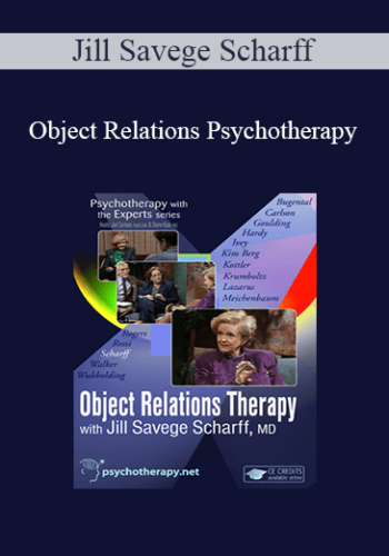 Jill Savege Scharff – Object Relations Psychotherapy