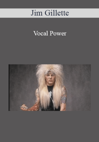 Jim Gillette – Vocal Power