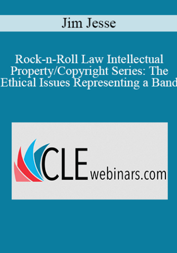 Jim Jesse – Rock-n-Roll Law Intellectual Property/Copyright Series: The Ethical Issues Representing A Band – Using The Beatles As A Case Study