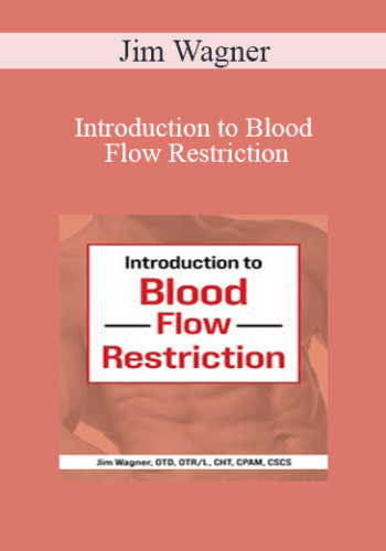 Jim Wagner - Introduction to Blood Flow Restriction