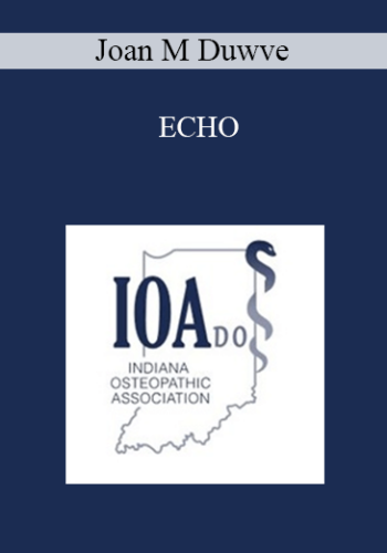 Joan M Duwve – ECHO: Improving Physician Knowledge And Enhancing Patient Care Using Web-based Interactive Learning