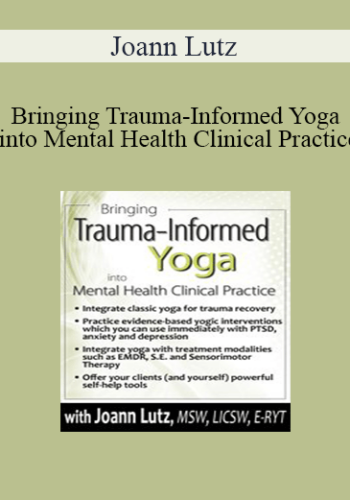 Joann Lutz – Bringing Trauma-Informed Yoga Into Mental Health Clinical Practice