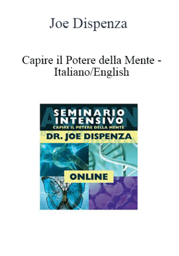 Joe Dispenza – Capire Il Potere Della Mente – Italiano/English
