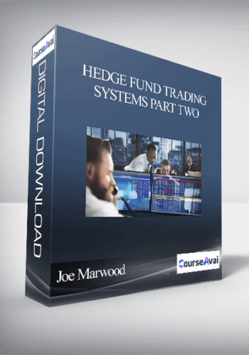 Joe Marwood - Hedge Fund Trading Systems Part Two